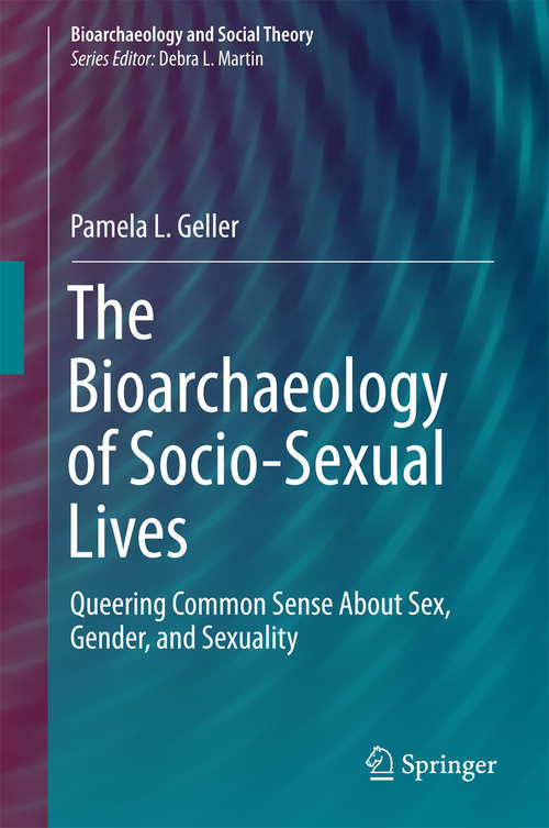 Book cover of The Bioarchaeology of Socio-Sexual Lives