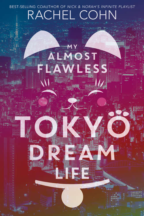 Book cover of My Almost Flawless Tokyo Dream Life