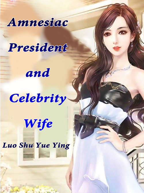 Book cover of Amnesiac President and Celebrity Wife: Volume 2 (Volume 2 #2)