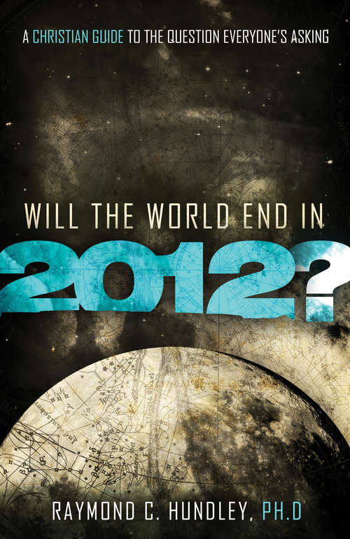 Book cover of Will the World End in 2012?