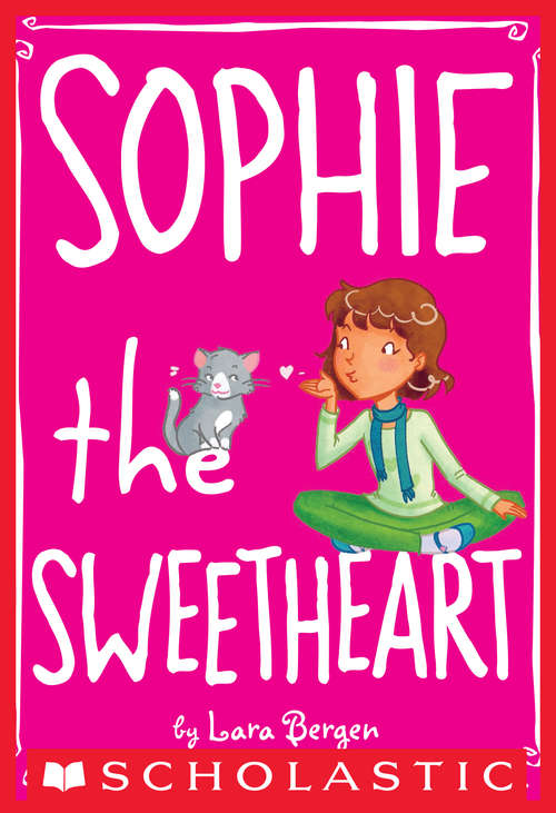 Sophie #7: Sophie the Sweetheart (Sophie #7)