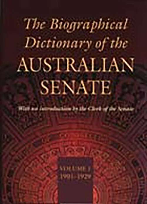 Book cover of Biographical Dictionary of the Australian Senate Volume 1