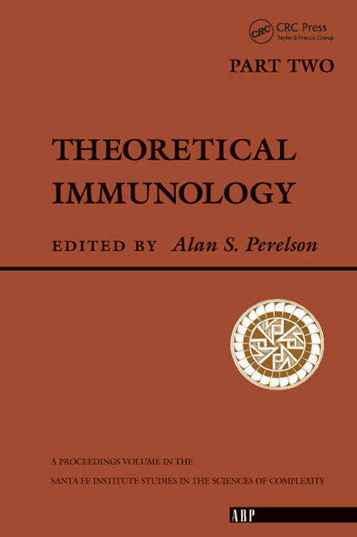 Theoretical Immunology, Part Two (Santa Fe Institute Ser. #No. 8)