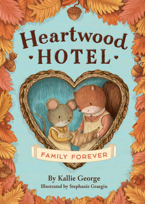 Book cover of Heartwood Hotel: Family Forever