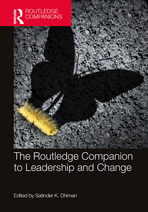 The Routledge Companion to Leadership and Change (Routledge Companions in Business and Management)
