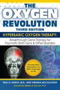 The Oxygen Revolution, Third Edition: The Definitive Treatment of Traumatic Brain Injury (TBI) & Other Disorders