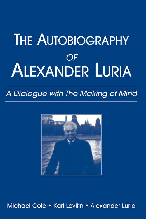 Book cover of The Autobiography of Alexander Luria: A Dialogue with The Making of Mind