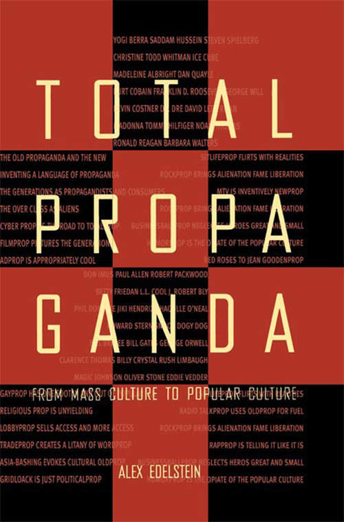 Book cover of Total Propaganda: From Mass Culture To Popular Culture