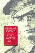 German Anzacs and the First World War