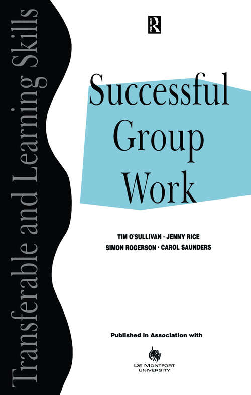 Successful Group Work: A Practical Guide for Students in Further and Higher Education