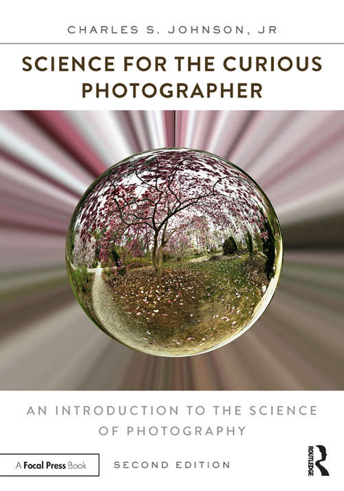 Book cover of Science for the Curious Photographer: An Introduction to the Science of Photography (2)