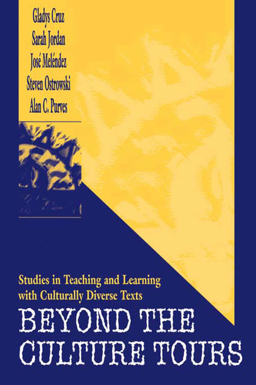 Beyond the Culture Tours: Studies in Teaching and Learning With Culturally Diverse Texts
