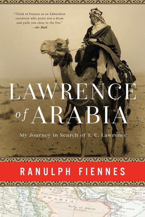 Book cover of Lawrence of Arabia: My Journey in Search of T. E. Lawrence