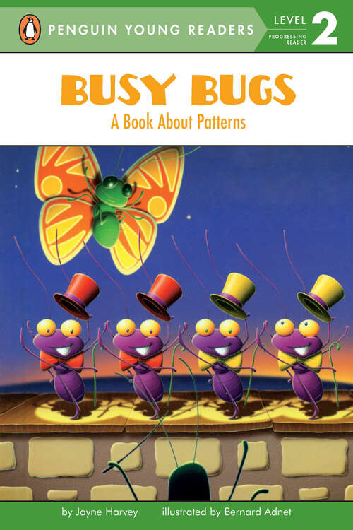 Busy Bugs: A Book About Patterns (Penguin Young Readers, Level 2)