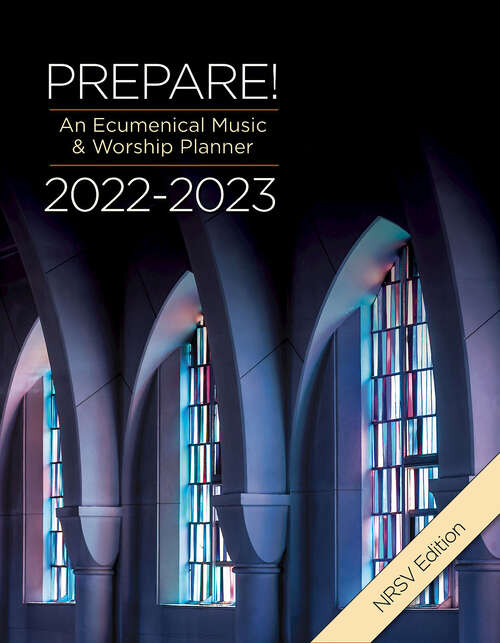 Prepare! 2022-2023 NRSV Edition - eBook [ePub]: An Ecumenical Music & Worship Planner