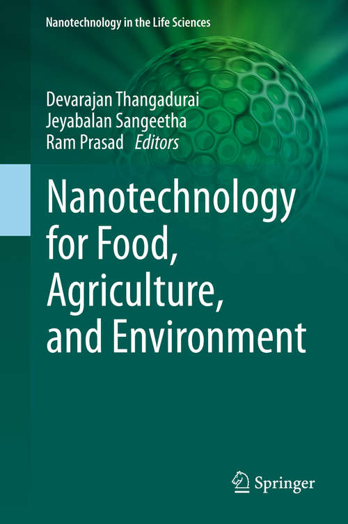 Nanotechnology for Food, Agriculture, and Environment (Nanotechnology in the Life Sciences)