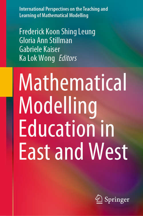 Mathematical Modelling Education in East and West (International Perspectives on the Teaching and Learning of Mathematical Modelling)