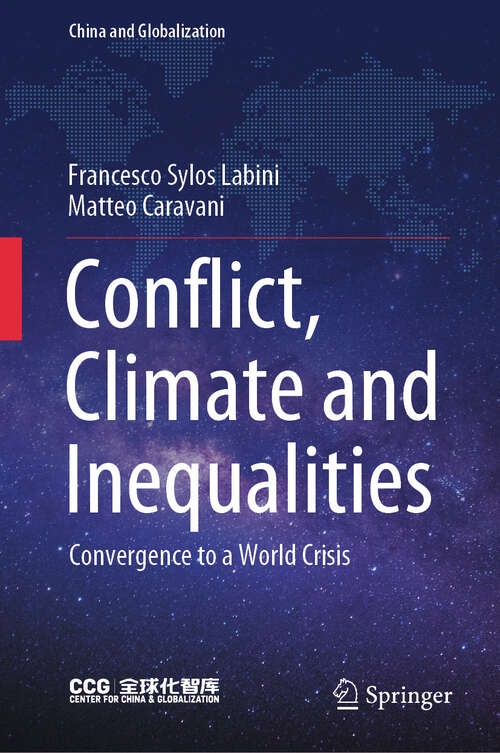Book cover of Conflict, Climate and Inequalities: Convergence to a World Crisis (China and Globalization)