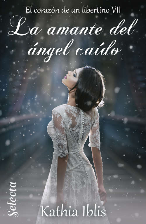 La amante del ángel caído (El corazón de un libertino #Volumen 7)