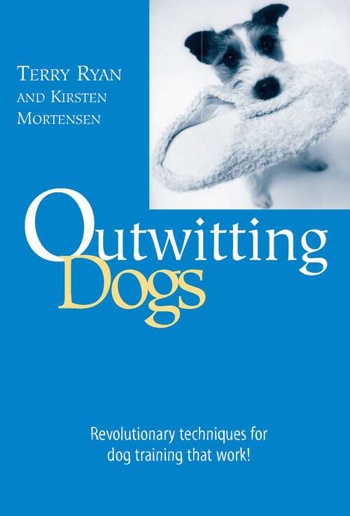 Book cover of Outwitting Dogs (1st Edition) (Outwitting)