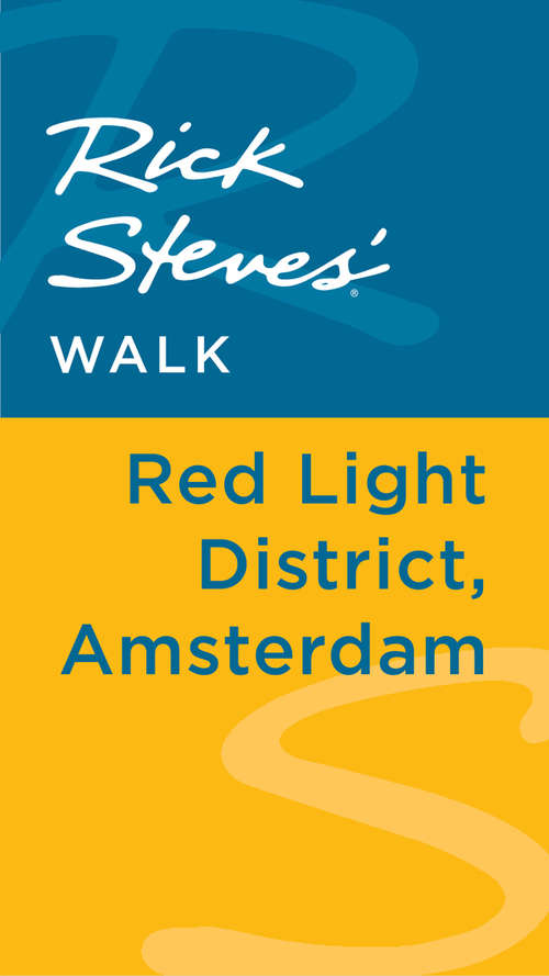 Book cover of Rick Steves' Walk: Red Light District, Amsterdam