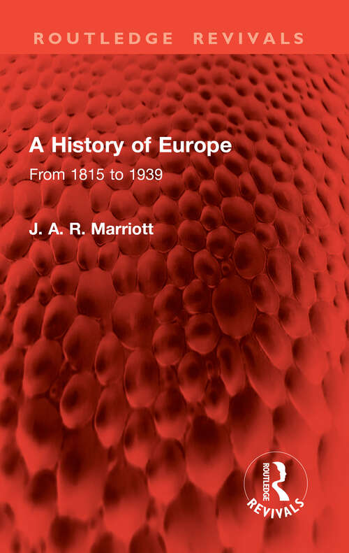 Book cover of A History of Europe: From 1815 to 1939 (1) (Routledge Revivals)