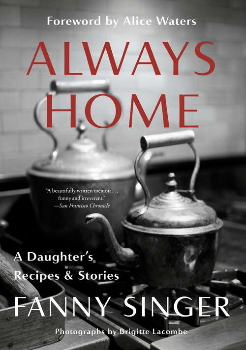 Always Home: Foreword by Alice Waters