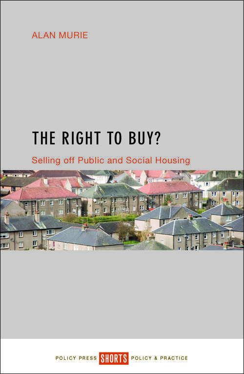 The Right to Buy?: Selling off public and social housing