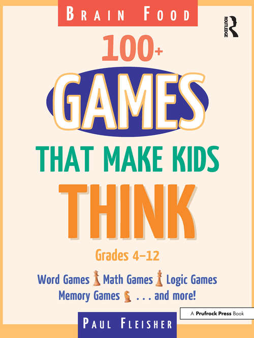 Brain Food: 100+ Games That Make Kids Think