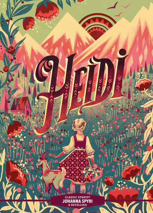 Book cover of Classic Starts®: Heidi (Classic Starts®)