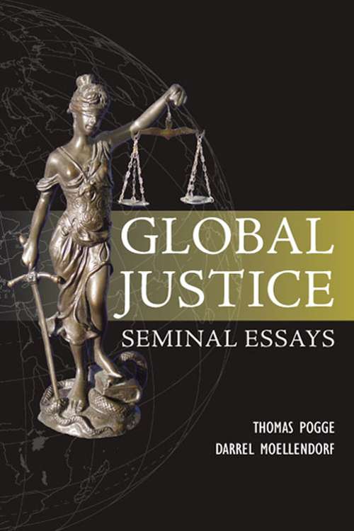 Global Justice: Seminal Essays