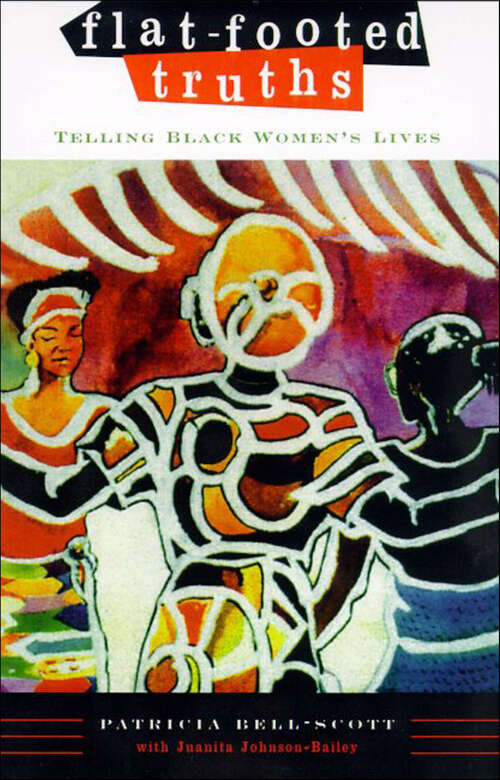 Book cover of Flat-Footed Truths: Telling Black Women's Lives