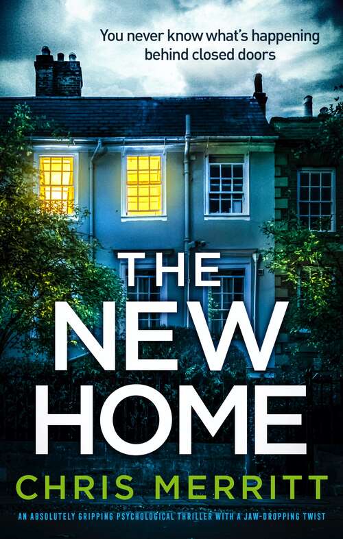 Book cover of The New Home: An absolutely gripping psychological thriller with a jaw-dropping twist
