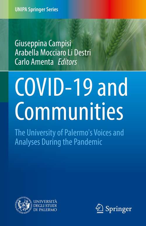 Book cover of COVID-19 and Communities: The University of Palermo's Voices and Analyses During the Pandemic (1st ed. 2022) (UNIPA Springer Series)