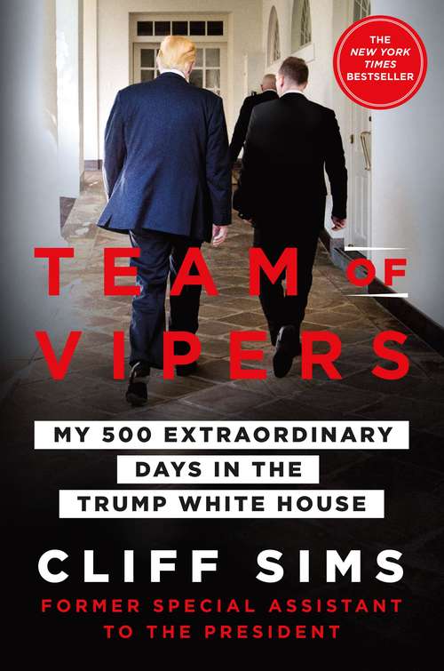 Book cover of Team of Vipers: My 500 Extraordinary Days in the Trump White House