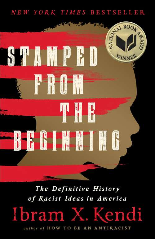 Book cover of Stamped From the Beginning: The Definitive History of Racist Ideas in America (Revised Edition)