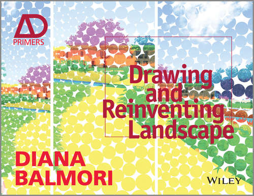 Book cover of Drawing and Reinventing Landscape, AD Primer