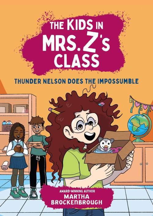Book cover of The Kids in Mrs. Z's Class: Thunder Nelson Does the Impossumble (The Kids in Mrs. Z's Class #10)