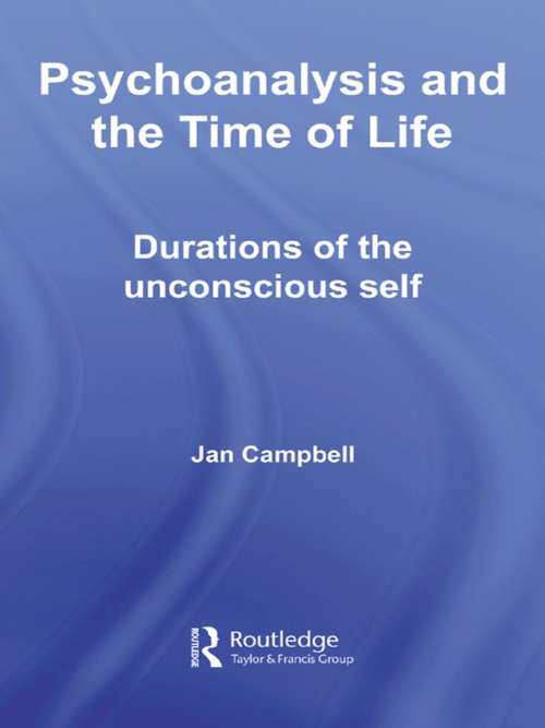 Psychoanalysis and the Time of Life