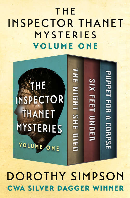 Book cover of The Inspector Thanet Mysteries Volume One: The Night She Died, Six Feet Under, and Puppet for a Corpse (The Inspector Thanet Mysteries)