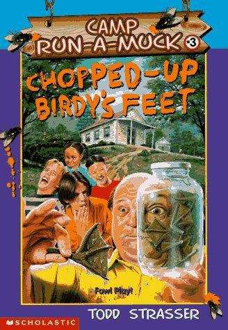 Book cover of Chopped-up Birdy's Feet (Camp Run-A-Muck #3)