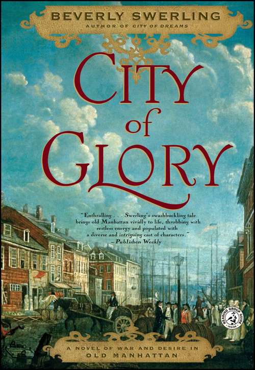Book cover of City of Glory: A Novel of War and Desire in Old Manhattan (City #2)