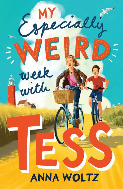 Book cover of My Especially Weird Week with Tess: THE TIMES CHILDREN'S BOOK OF THE WEEK (US Edition)