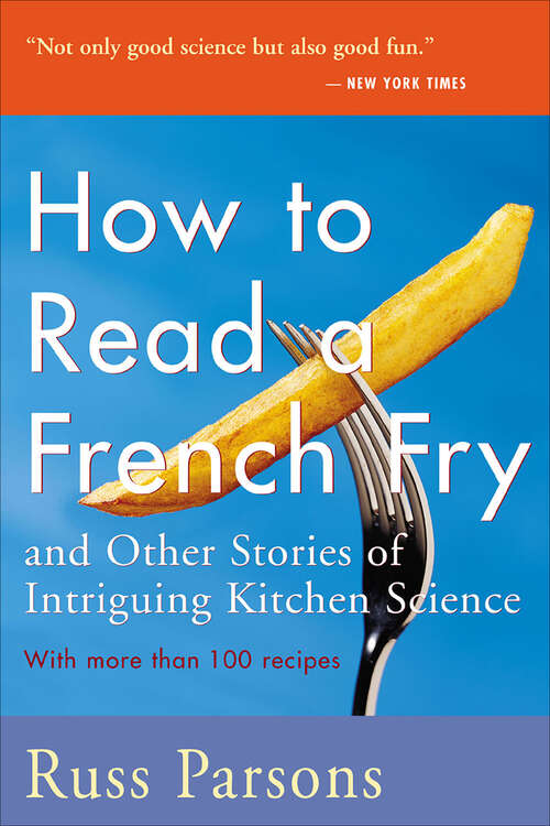 Book cover of How To Read A French Fry: And Other Stories of Intriguing Kitchen Science