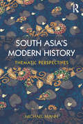 South Asia’s Modern History: Thematic Perspectives