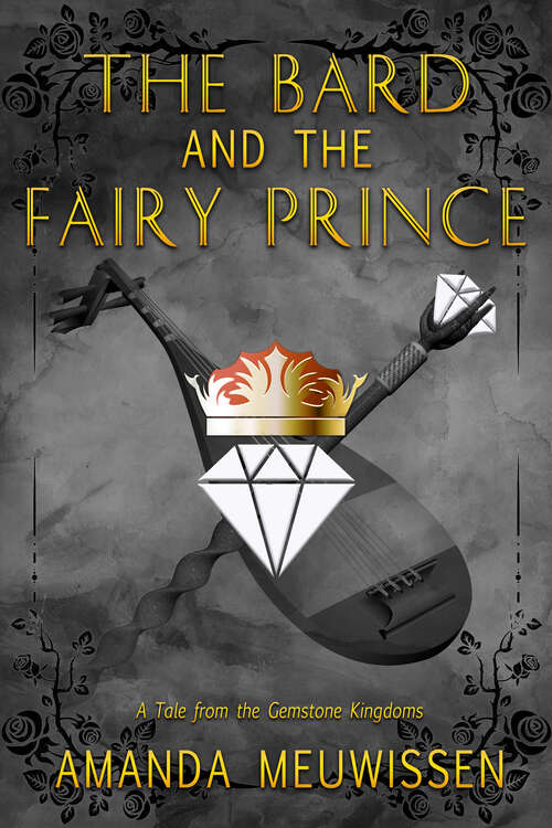 The Bard and the Fairy Prince (Tales of the Gemstone Kingdoms #3)
