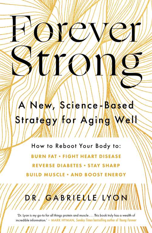 Book cover of Forever Strong: A new, science-based strategy for aging well