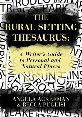Book cover of The Rural Setting Thesaurus: A Writer's Guide to Personal and Natural Places