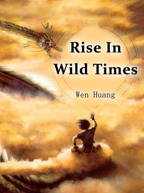 Rise In Wild Times: Volume 6 (Volume 6 #6)