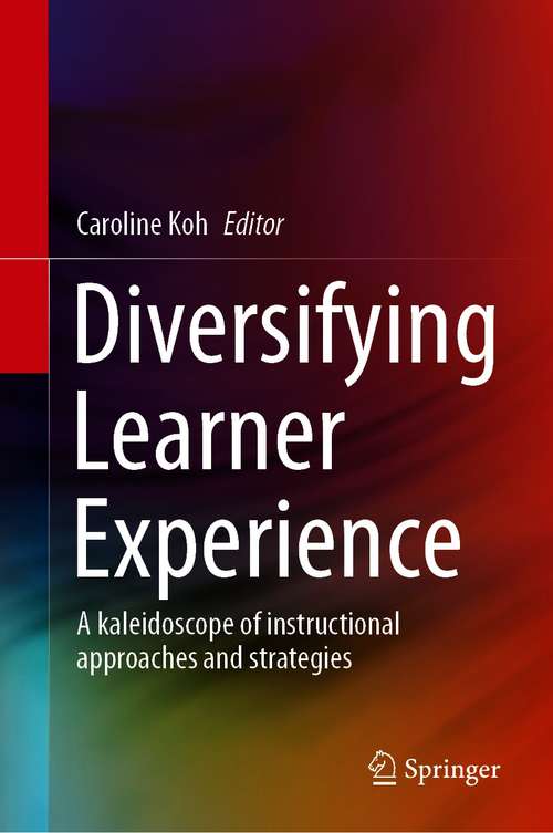 Diversifying Learner Experience: A kaleidoscope of instructional approaches and strategies